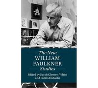 The New William Faulkner Studies