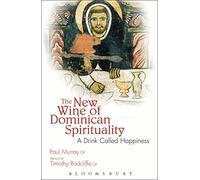 The New Wine of Dominican Spirituality: A Drink Called Happiness