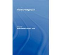 The New Wittgenstein by Alice Crary