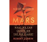 The New World on Mars: What We Can Create on the Red Planet