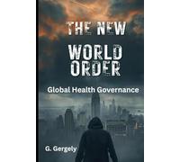 The New World Order: Global Health Governance