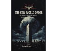 The New World Order: The Impact of social Media on New World Order