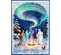 The New Year’s Tale from Kaironeth: Queen Adelia, Polina, and the Guardians of Time and Seasons
