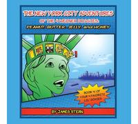 The New York City Adventures of the 4 Weiner Doggies: Peanut, Butter, Jelly, and Honey