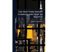 The New York Indian Complex and How to Solve It