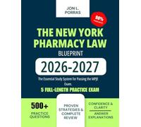 The New York Pharmacy Law Blueprint 2026-2027: The Essential Study System for Passing the MPJE Exam.