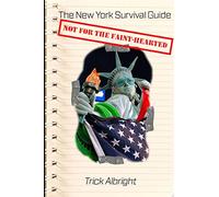 The New York Survival Guide: Don’t Get Yourself Killed