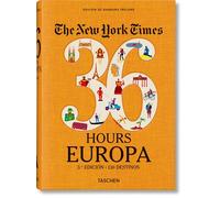 The New York Times 36 Hours Europa: 130 Destinos