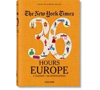 The New York Times 36 Hours. Europe. 3e édition, édition française