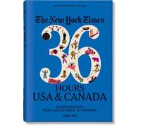 The New York Times 36 Hours. USA & Canada. 3rd Edition