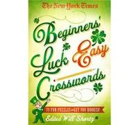The New York Times Beginners Luck Easy Crosswords by New York Times New York Times (Auteur)
