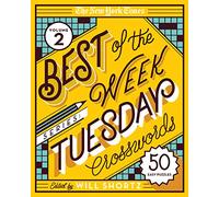The New York Times Best of the Week Series 2: Tuesday Crosswords: 50 Easy Puzzles