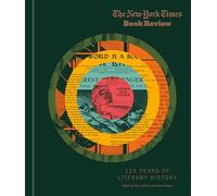 The New York Times Book Review: 125 Years of Literary History
