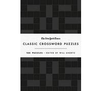 The New York Times Classic Crossword Puzzles: 100 Puzzles