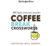 The New York Times Coffee Break Crosswords Will Shortz (Auteur)
