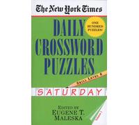 The New York Times Daily Crossword Puzzles: Saturday, Volume 1: Skill Level 6