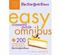 The New York Times Easy Crossword Puzzles Omnibus: 200 Solvable Puzzles from the Pages of the New York Times (10)