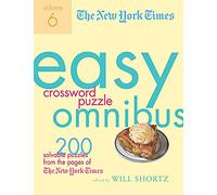 The New York Times Easy Crossword Puzzle Omnibus Volume 6