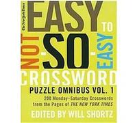 The New York Times Easy to Not So Easy Crossword Puzzle Omnibus Will Shortz (Auteur)