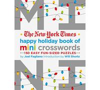 The New York Times Happy Holiday Book of Mini Crosswords