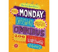 The New York Times More Monday Crossword Puzzles Omnibus, Volume 2