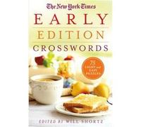 The New York Times Morning Edition Crosswords 75 Light and Easy Puzzles by Edited by Will Shortz Edited by Will Shortz (Auteur)