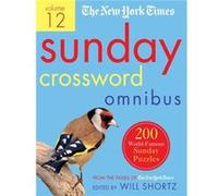 The New York Times Sunday Crossword Omnibus Volume 12 by Will Shortz Will Shortz (Auteur)