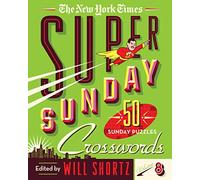 The New York Times Super Sunday Crosswords: 50 Sunday Puzzles (8)