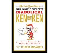 The New York Times Will Shortz Presents Diabolical Kenken Tetsuya Miyamoto, Will Shortz (Auteur)