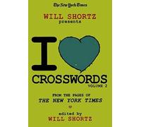The New York Times Will Shortz Presents I Love Crosswords New York Times (Auteur)