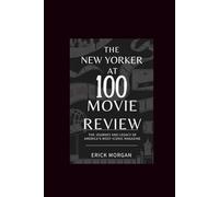 The New Yorker At 100 Movie Review: The Journey and Legacy of America’s Most Iconic Magazine