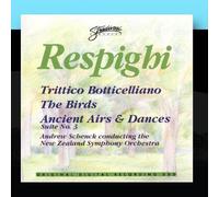 The New Zealand Symphony Orchestra - Trittico Botticelliano, The Birds, Ancient Airs & Dances
