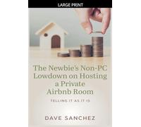 The Newbie's Non-PC Lowdown on Hosting a Private Airbnb Room