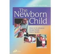The Newborn Child Karen Spinks, Kirstie Flood, Peter G.B. Johnston (Auteur)