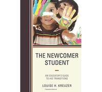The Newcomer Student: An Educator's Guide to Aid Transitions - [Version Originale] Inconnu (Auteur)