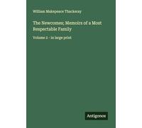 The Newcomes; Memoirs of a Most Respectable Family: Volume 2 - in large print