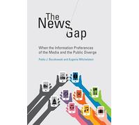 The News Gap: When the Information Preferences of the Media and the Public Diverge