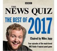 The News Quiz The Best of 2017 by BBC Radio Comedy Inconnu (Auteur)