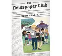 The Newspaper Club by Beth Vrabel Beth Vrabel (Auteur)