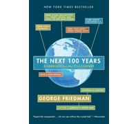 The Next 100 Years: A Forecast for the 21st Century
