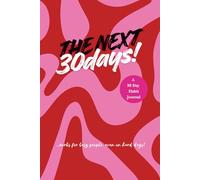 The Next 30 Days.: The No.1 Habit-Building Journal for busy people & tough days . Get a Daily-habit mindset . For Personal Goals & Projects. With Habit Hacking Exercises, Trackers & Prompts.