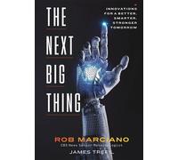 The Next Big Thing Innovations for a Better, Smarter, Stronger Tomorrow - James Trefil - National Geographic Digital - ebook (ePub) - Livre