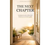 The Next Chapter: A Compassionate Guide to Selling a Home During Divorce, Protecting Your Equity, and Moving Forward with Confidence