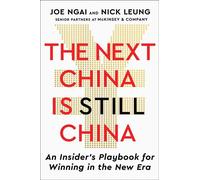 The Next China Is Still China An Insider's Playbook for Winning in the New Era - Joe Ngai - Scribner - ebook (ePub) - Livre