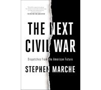 The Next Civil War: Dispatches from the American Future