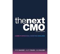 The Next Cmo: A Guide to Operational Marketing Excellence