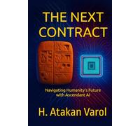 The Next Contract: Navigating Humanity's Future with Ascendant AI