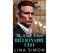 The Next-Door Billionaire CEO: A Small-Town Age-Gap Romance