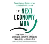 The Next Economy MBA: Redesigning Business for the Benefit of All Life