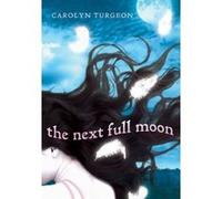 The Next Full Moon Turgeon, Carolyn (Auteur)